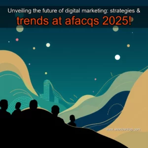 Artistic representation for Unveiling the future of digital marketing: strategies & trends at afacqs 2025!
