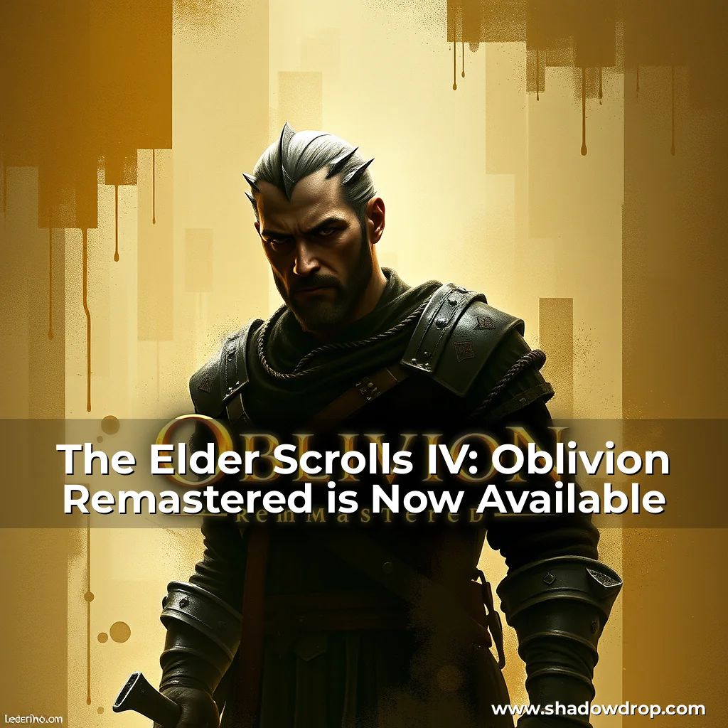 Read more about the article The Elder Scrolls IV: Oblivion Remastered is Now Available